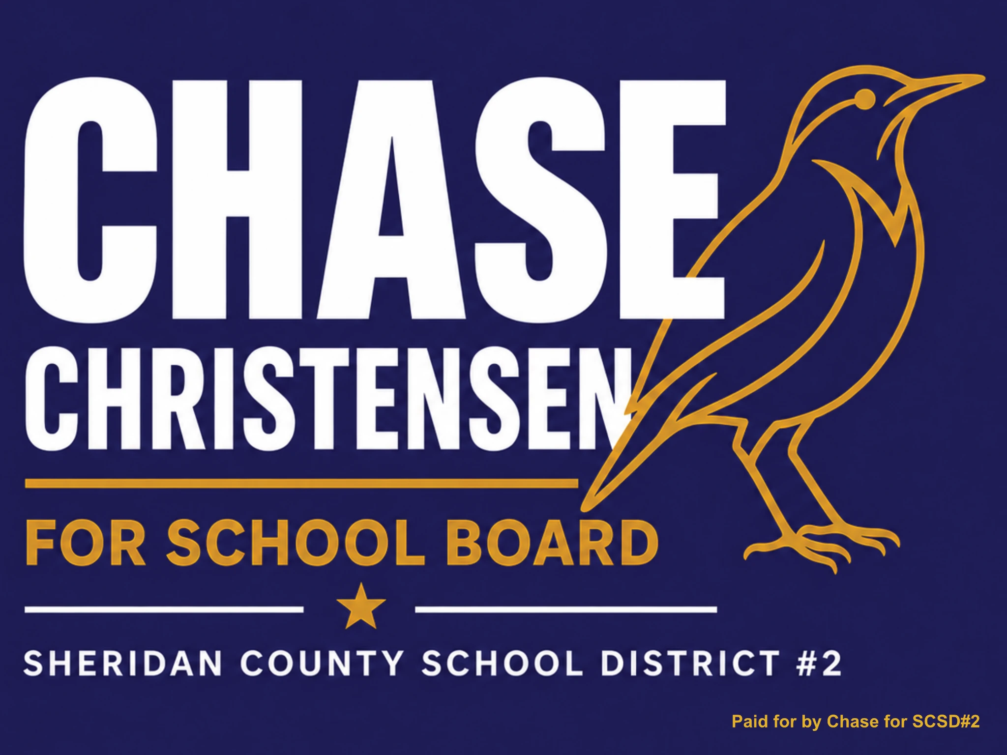 Campaign sign for Chase Christensen for Sheridan County School District #2 School Board, featuring the gold meadowlark